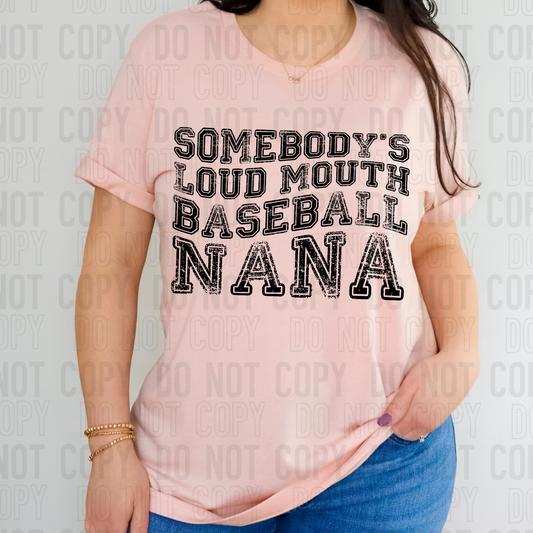 Somebody's Loud Mouth Baseball Nana DTF Transfer