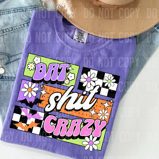 Bat Sh*t Crazy DTF Transfer