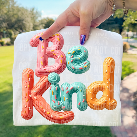 Be Kind Faux Icing DTF Transfer