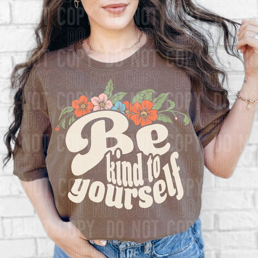 Be Kind To Yourself DTF Transfer