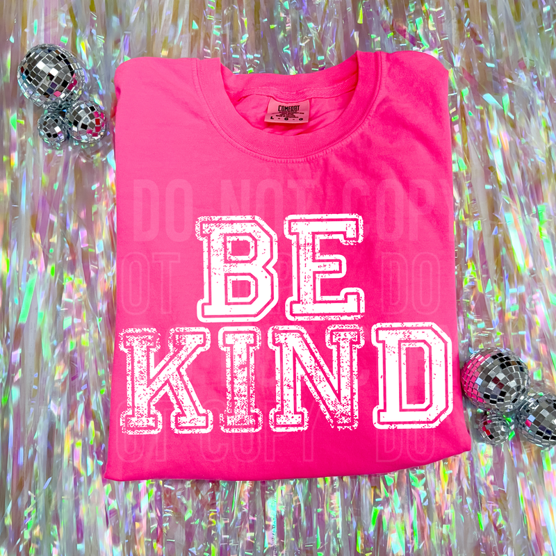 Be Kind White Font DTF Transfer