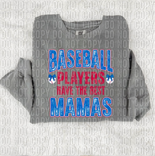 Baseball Players Have The Best Mamas Blue DTF Transfer
