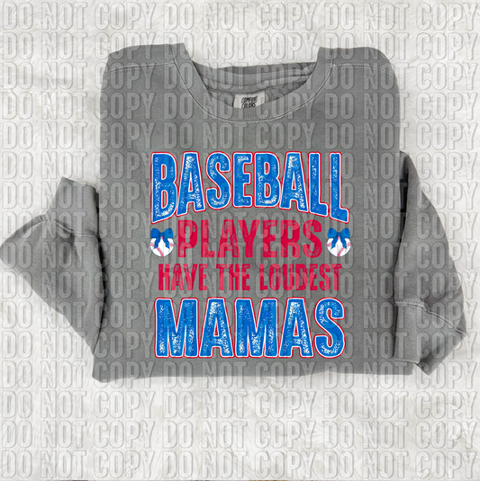 Baseball Players Have The Loudest Mamas Blue DTF Transfer