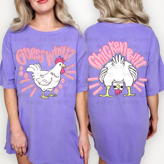 Guess What Chicken Butt Front & Back Comfort Color Tee