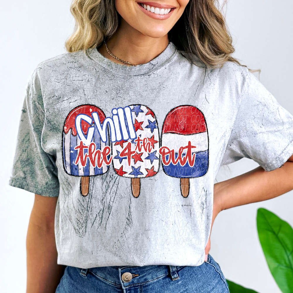 Chill The 4th Out DTF Transfer