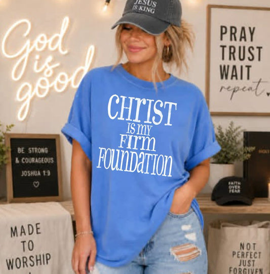 Christ Is My Firm Foundation White Font DTF Transfer