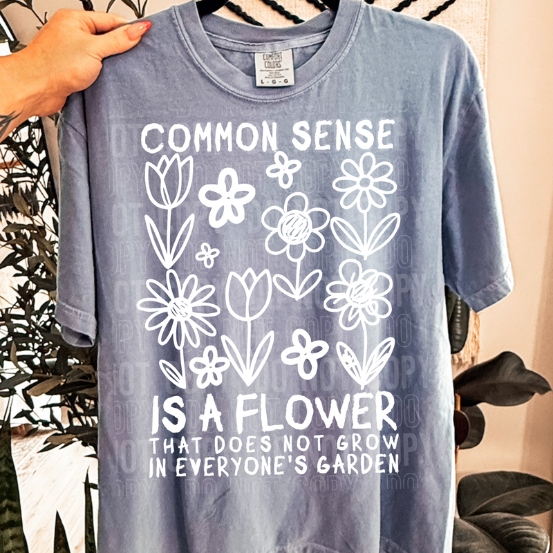 Common Sense Is A Flower DTF Transfer