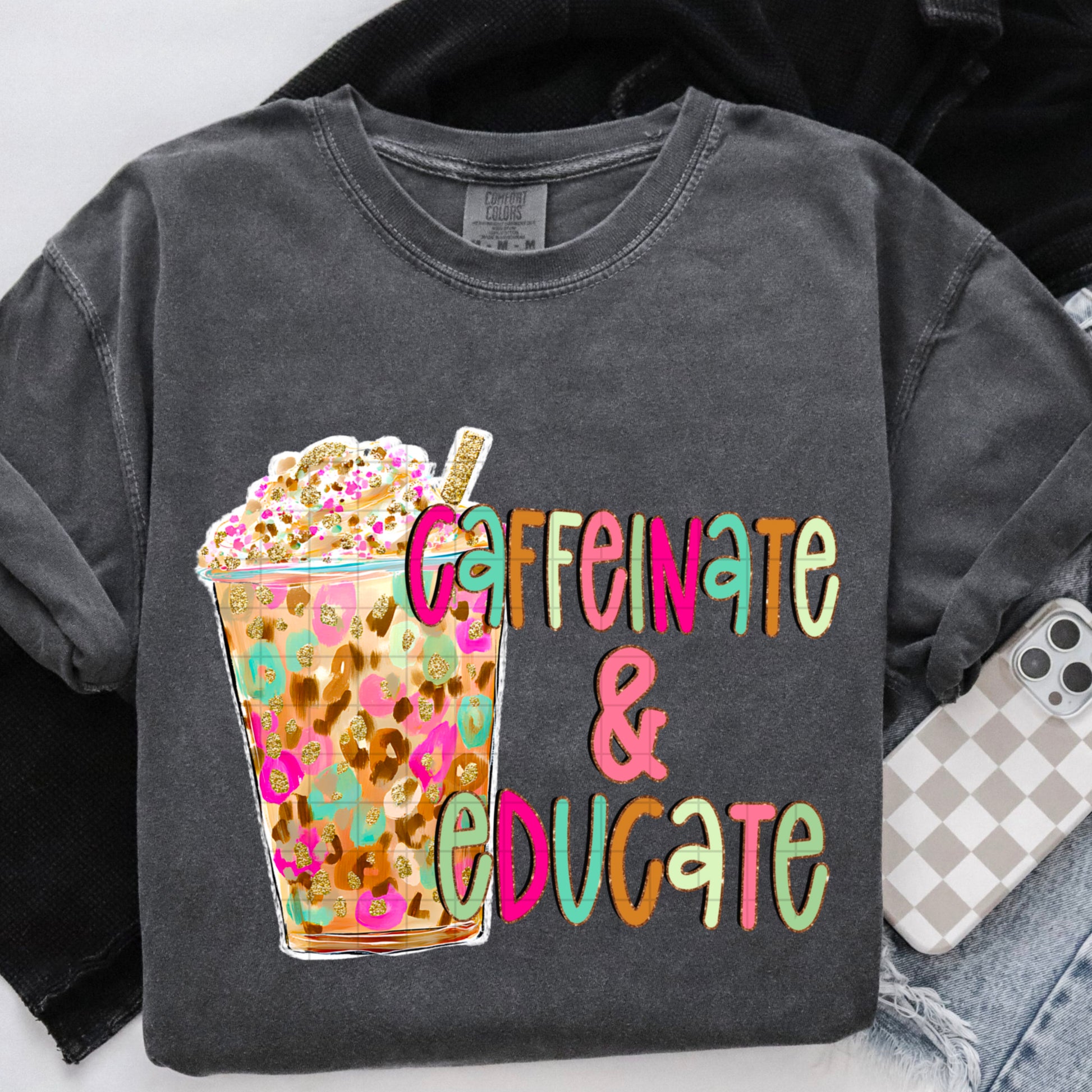 Caffeinate & Educate Coffee DTF Transfer