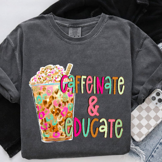 Caffeinate & Educate Coffee DTF Transfer