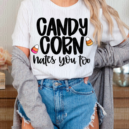 Candy Corn Hates You Too Black DTF Transfer