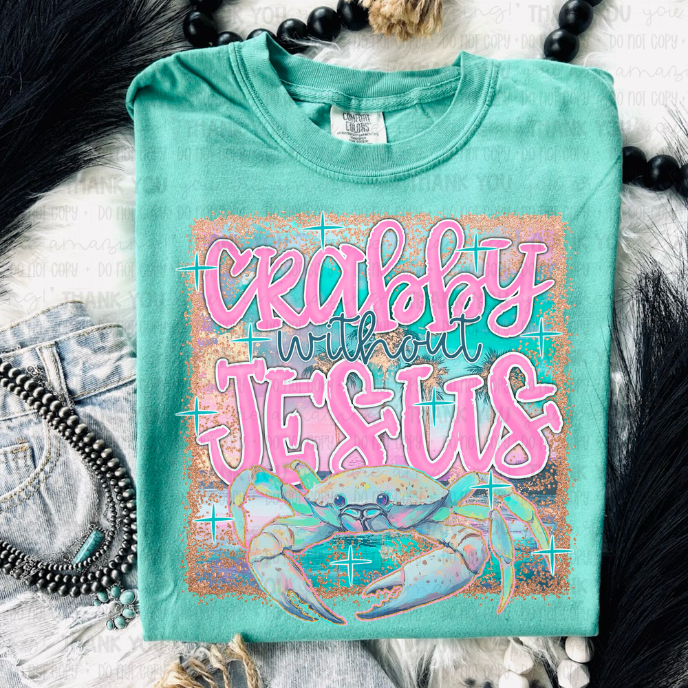 Crabby Without Jesus DTF Transfer