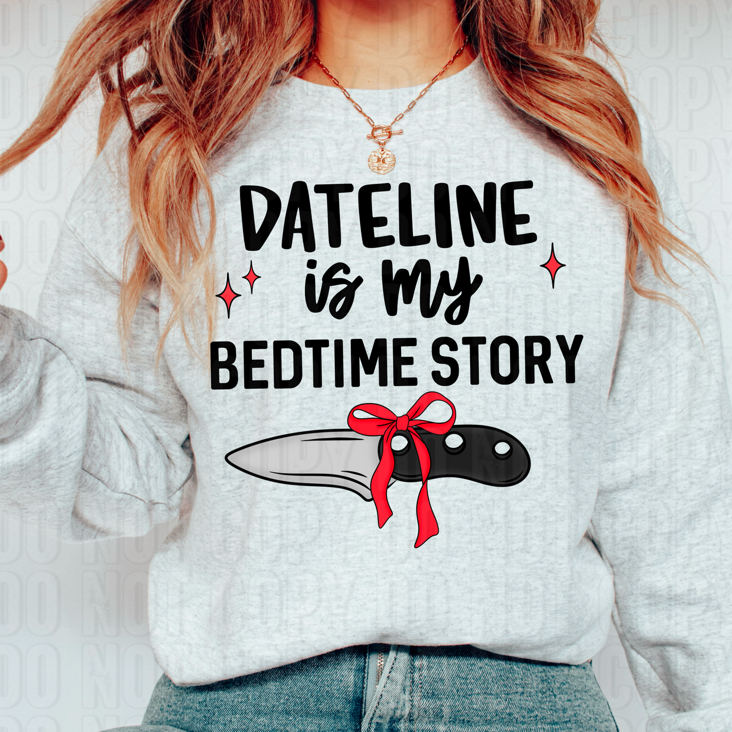 Dateline Is My Bedtime Story Black DTF Transfer