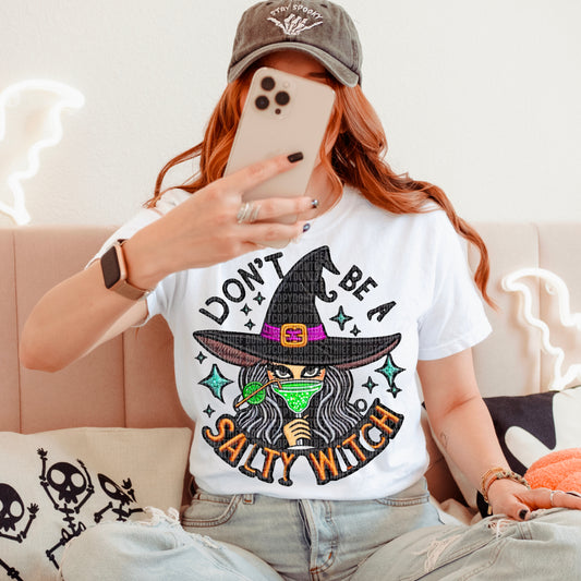 Don't Be A Salty Witch DTF Transfer