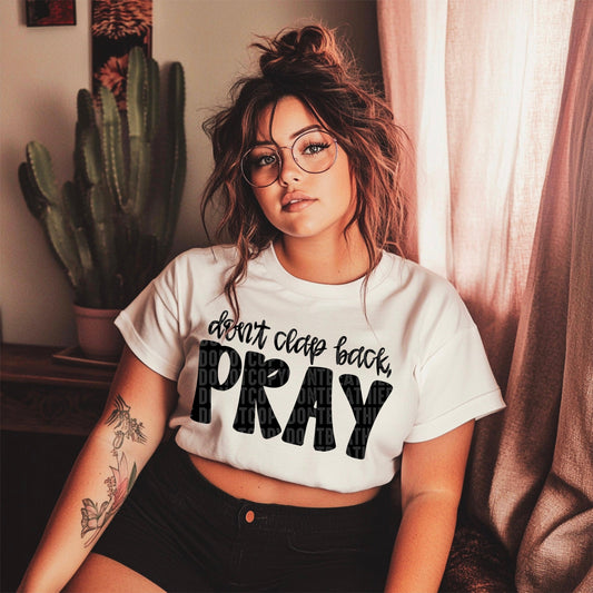 Don't Clap Back, Pray DTF Transfer