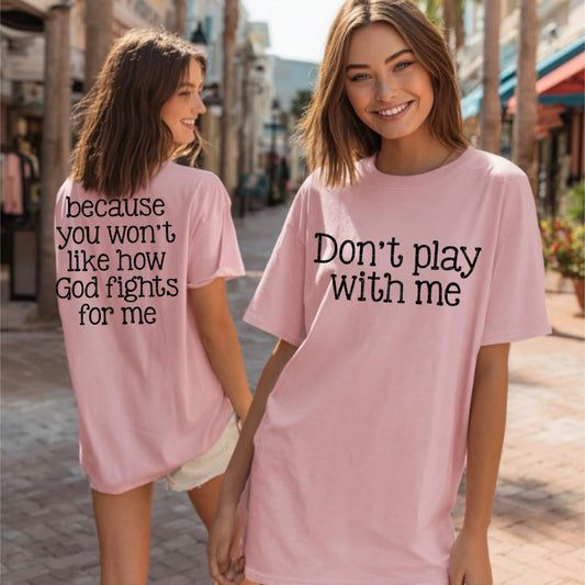 Don't Play With Me Front/Back DTF Transfer