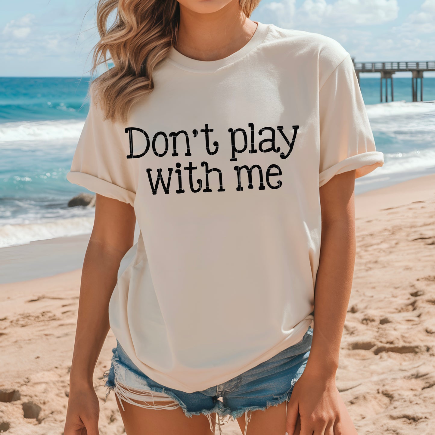 Don't Play With Me Front/Back DTF Transfer