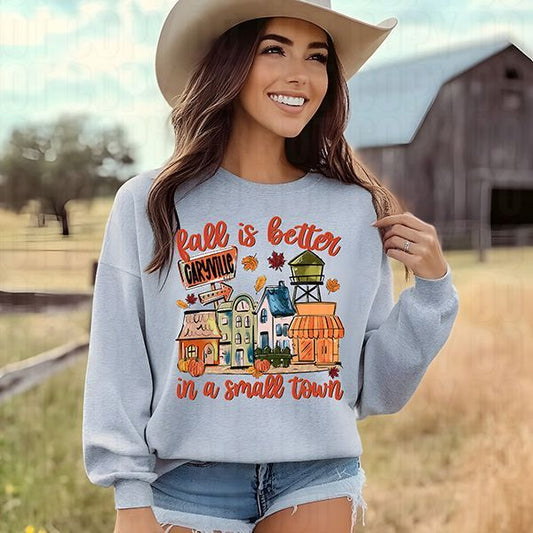 Fall Is Better In A Small Town Custom DTF Transfer