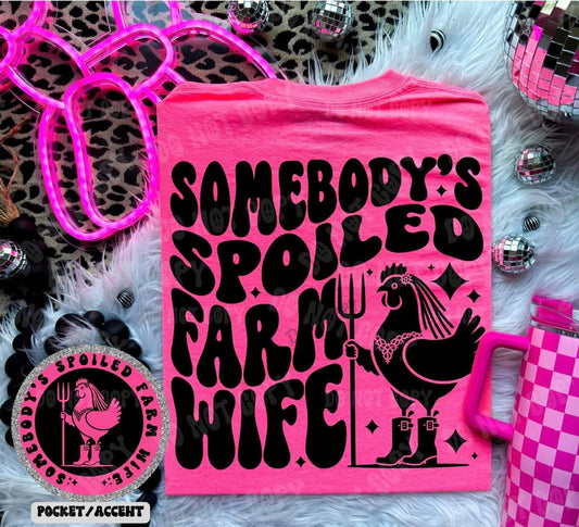 Somebody's Spoiled Farm Wife Front/Back DTF Transfer