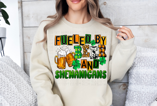 Fueled By Beer And Shenanigans DTF Transfer