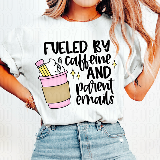 Fueled By Caffeine And Parent Emails Black DTF Transfer