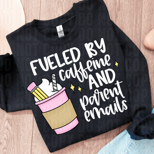 Fueled By Caffeine And Parent Emails White DTF Transfer