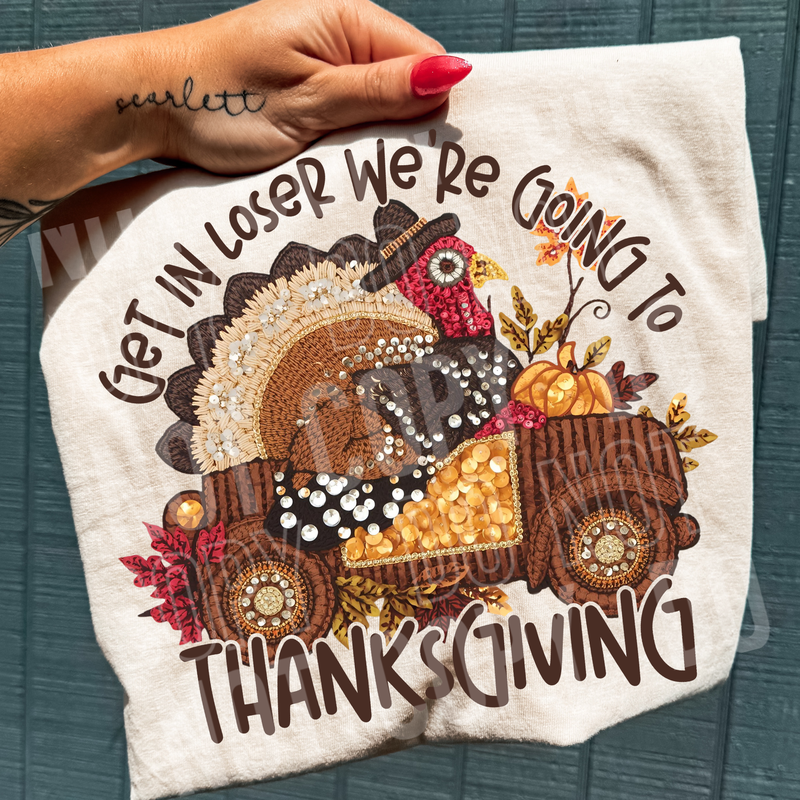 Get In We're Going To Thanksgiving Sequin Yarn Faux DTF Transfer