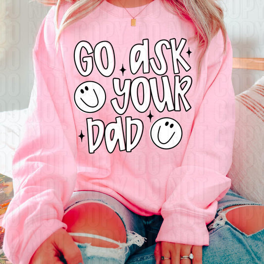 Go Ask Your Dad DTF Transfer