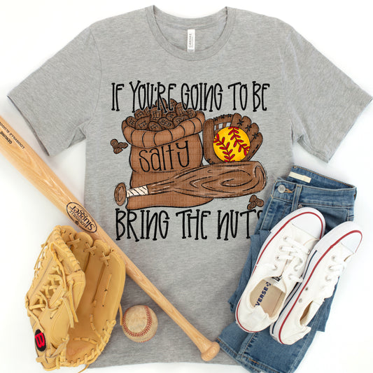 If You're Going To Be Salty Bring The Nuts Softball DTF Transfer