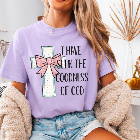 I Have Seen The Goodness Of God DTF Transfer