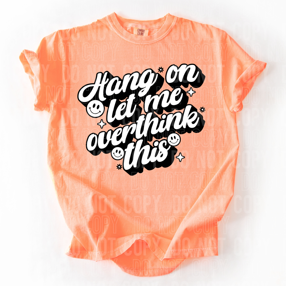 Let Me Overthink This DTF Transfer