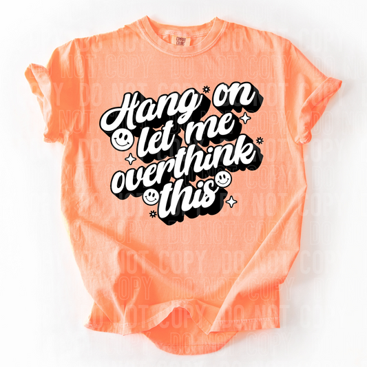 Let Me Overthink This DTF Transfer