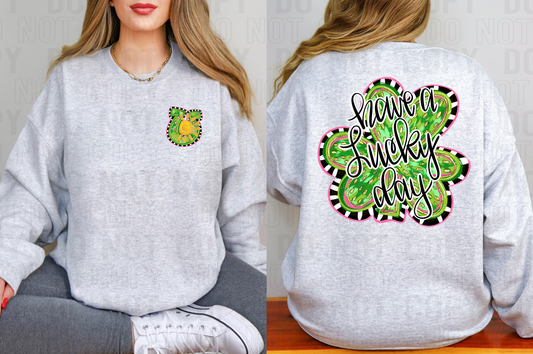 Have A Lucky Day Front/Back DTF Transfer