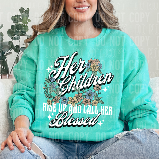 Her Children Rise Up And Call Her Blessed DTF Transfer