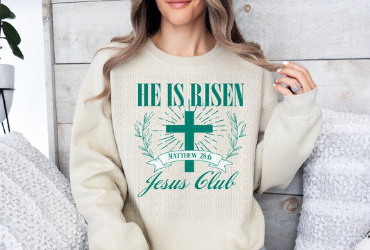 He Is Risen Jesus Club DTF Transfer