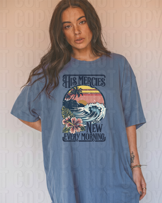 His Mercies Are New Every Morning Tropical DTF Transfer