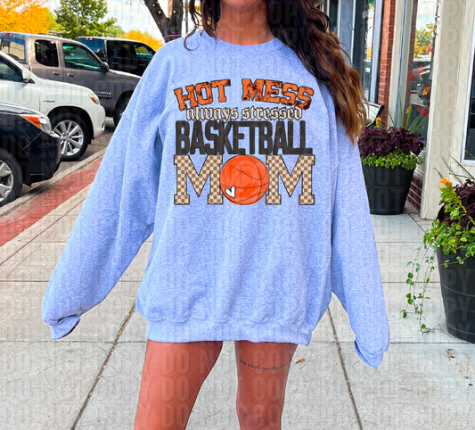 Hot Mess Always Stressed Basketball Mom DTF Transfer