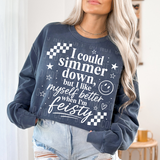 I Could Simmer Down White Font DTF Transfer