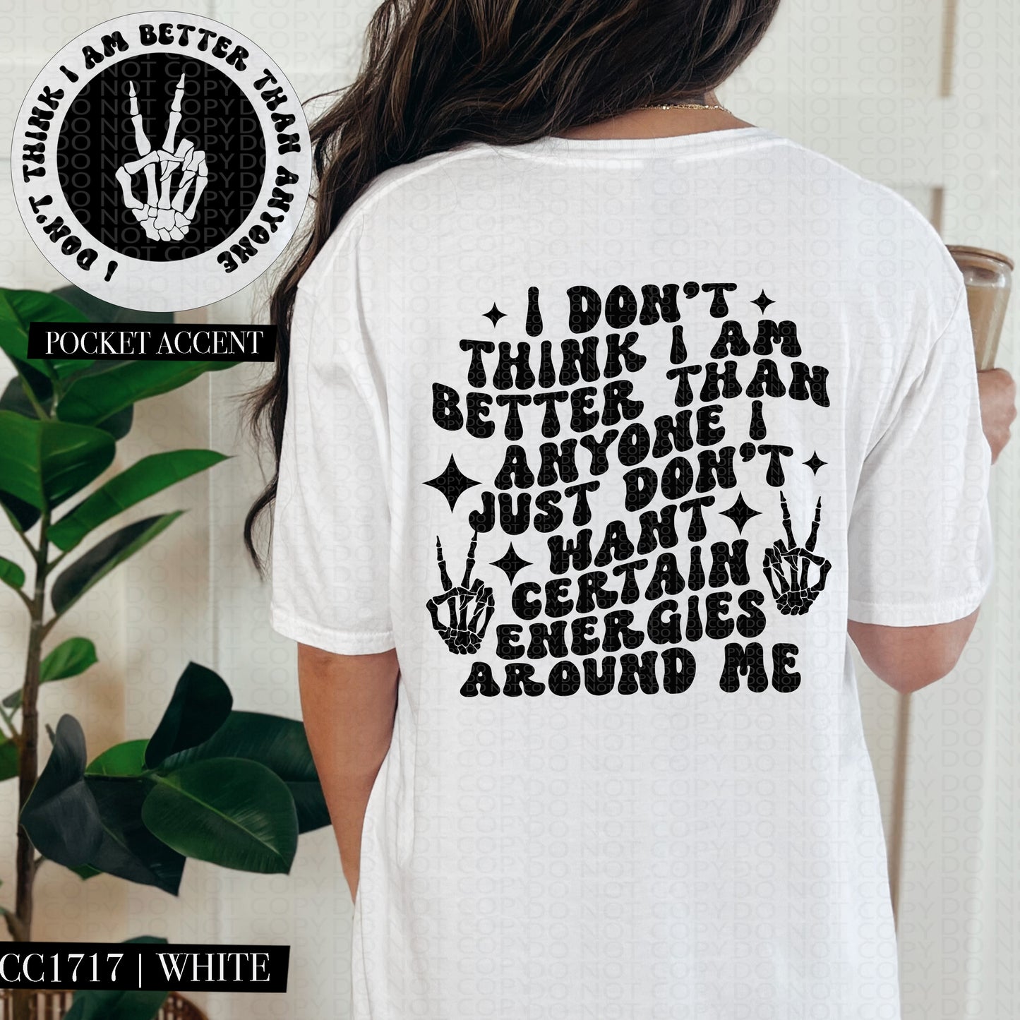 I Don't Think I Am Better Than Anyone Else Front/Back DTF Transfer