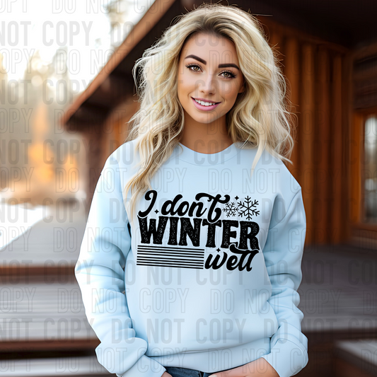 I Don't Winter Well Black Font DTF Transfer