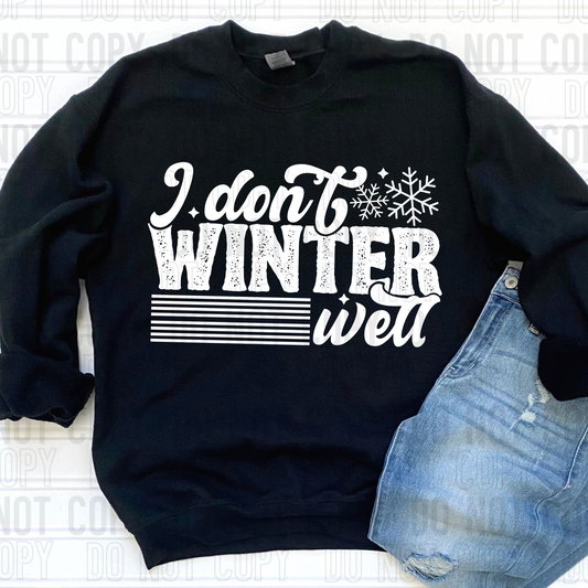 I Don't Winter Well White Font DTF Transfer