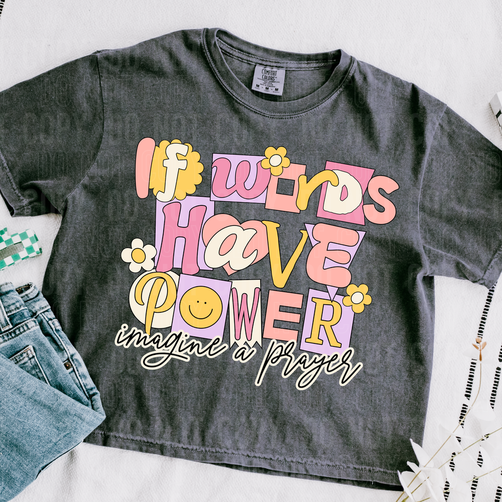 If Words Have Power DTF Transfer