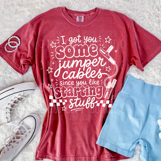 I Got You Some Jumper Cables White Font DTF Transfer