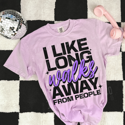 I Like Long Walks Away From People DTF Transfer