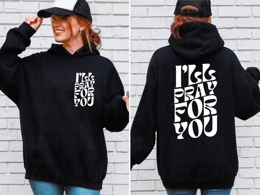 I'll Pray For You White Font Front/Back DTF Transfer