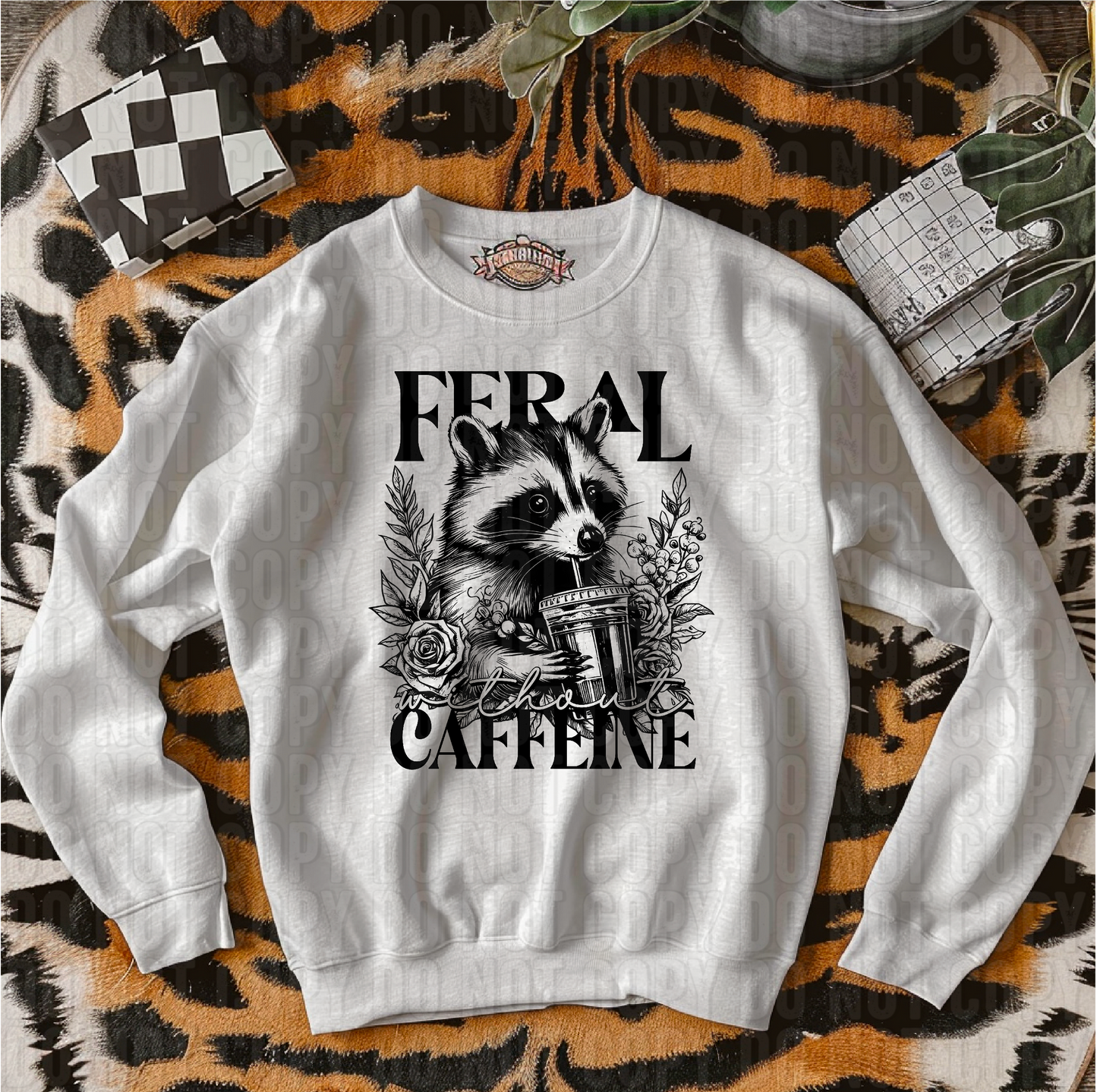 Feral Without Caffeine DTF Transfer