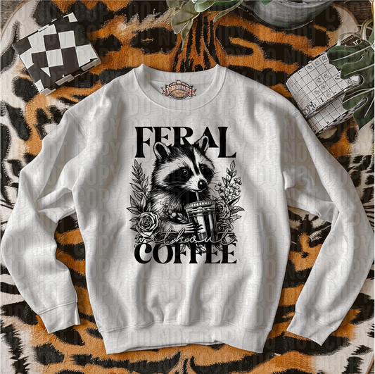 Feral Without Coffee DTF Transfer