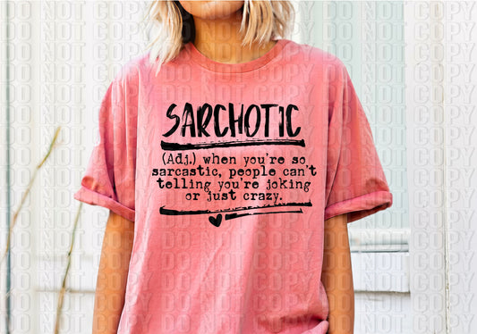 Sarchotic When You're So Sarcastic DTF Transfer