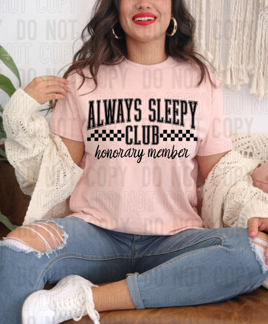 Always Sleepy Club DTF Transfer