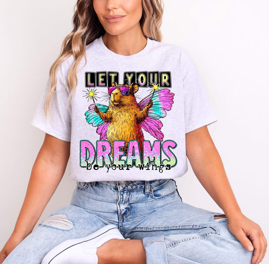 Let Your Dreams Do Your Wings DTF Transfer