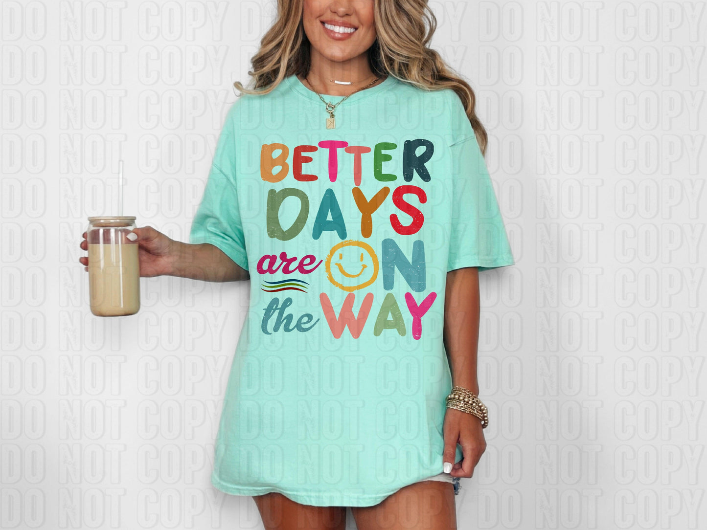 Better Days Are On The Way DTF Transfer